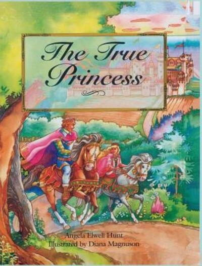 Cover for Angela Hunt · The True Princess (Hardcover Book) (2015)