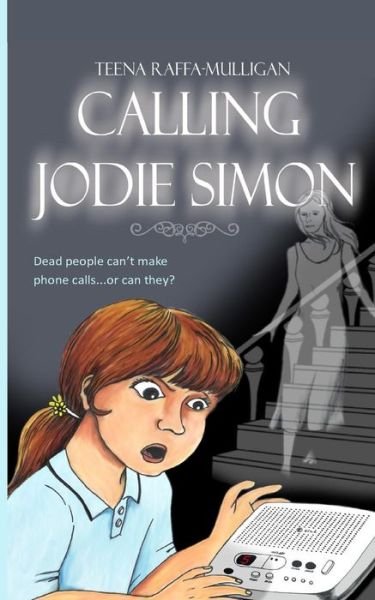 Cover for Teena Raffa-mulligan · Calling Jodie Simon (Paperback Book) (2014)