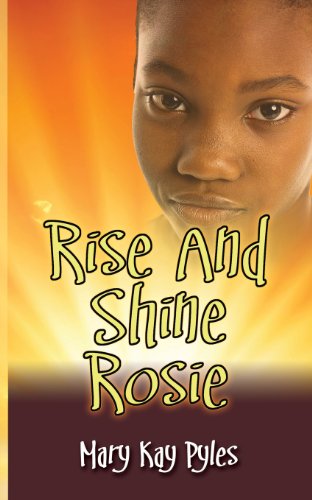 Cover for Mary Kay Pyles · Rise and Shine Rosie (Paperback Book) (2013)