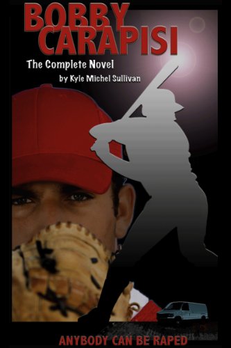 Cover for Kyle Michel Sullivan · Bobby Carapisi: the Complete Novel (Paperback Book) (2013)