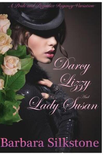 Cover for A Lady · Darcy, Lizzy and Lady Susan (Paperback Book) (2017)