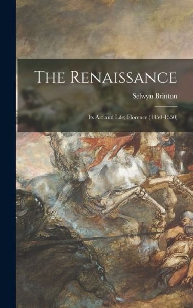 Cover for Selwyn 1859-1940 Brinton · The Renaissance (Hardcover bog) (2021)