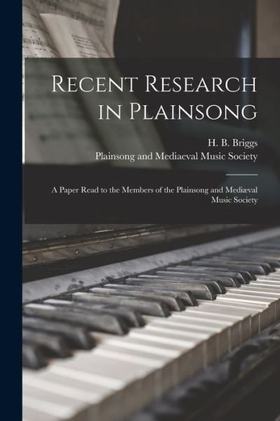 Cover for H B (Henry Bremridge) D 1 Briggs · Recent Research in Plainsong (Paperback Book) (2021)