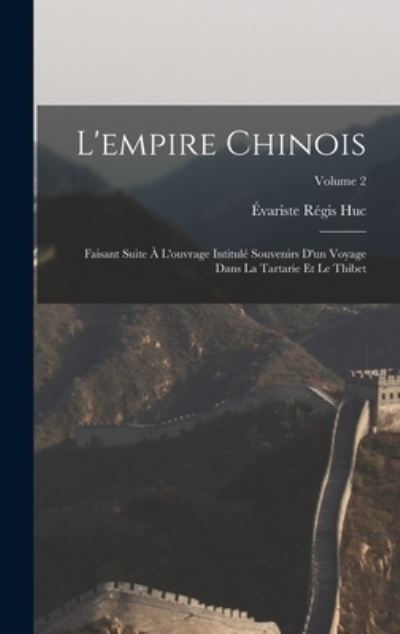 Cover for Évariste Régis Huc · Empire Chinois (Book) (2022)