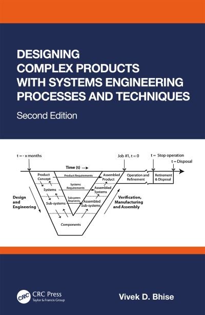 Designing Complex Products with Systems Engineering Processes and Techniques - Bhise, Vivek D. (University of Michigan - Dearborn, USA) - Boeken - Taylor & Francis Ltd - 9781032203690 - 16 februari 2023