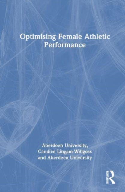 Jess Pinchbeck · Optimising Female Athletic Performance (Paperback Book) (2024)