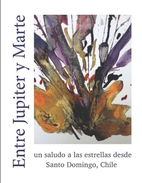 Cover for Antonio Skarmeta · Entre Jupiter y Marte (Paperback Book) (2019)