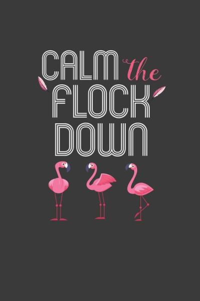 Cover for Frozen Cactus Designs · Calm The Flock Down (Paperback Book) (2019)