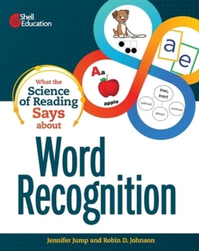 Cover for Jennifer Jump · What the Science of Reading Says about Word Recognition (Literacy Strategies) (Bok) (2022)