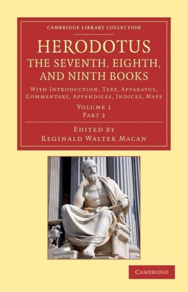 Herodotus: The Seventh, Eighth, and Ninth Books: With Introduction, Text, Apparatus, Commentary, Appendices, Indices, Maps - Herodotus: The Seventh, Eighth, and Ninth Books 2 Volume Set in 3 Paperback Pieces - Herodotus - Boeken - Cambridge University Press - 9781108009690 - 17 januari 2010