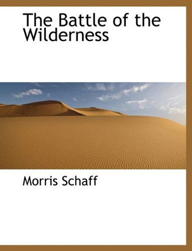 Cover for Morris Schaff · The Battle of the Wilderness (Hardcover Book) (2009)