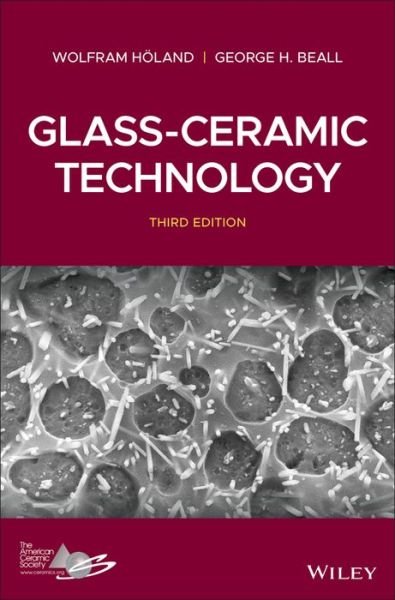 Cover for Holand, Wolfram (Ivoclar Vivadent AG) · Glass-Ceramic Technology (Hardcover Book) (2019)