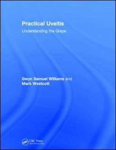 Cover for Gwyn Samuel Williams · Practical Uveitis: Understanding the Grape (Gebundenes Buch) (2017)