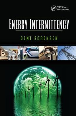 Cover for Sorensen, Bent (Roskilde University, Denmark) · Energy Intermittency (Paperback Book) (2018)