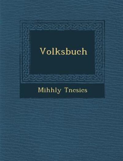 Cover for Mih Hly T Ncsics · Volksbuch (Paperback Bog) (2012)