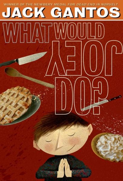 Cover for Jack Gantos · What Would Joey Do? - Joey Pigza (Paperback Book) [Reissue edition] (2014)