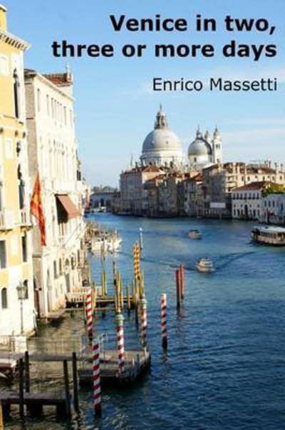 Cover for Enrico Massetti · Venice in Two, Three or More Days (Paperback Book) (2015)