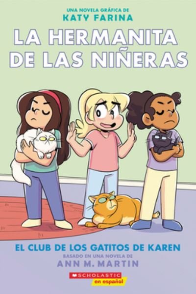 Cover for Ann M. Martin · La hermanita de las nineras #4: El Club de los Gatitos de Karen (Karen's Kittycat Club) - La hermanita de las nineras (Pocketbok) (2022)