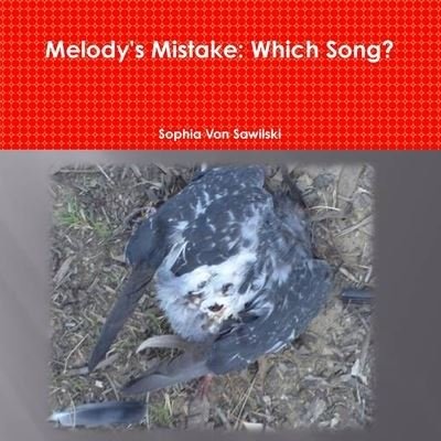 Cover for Sophia Von Sawilski · Melody's Mistake : Which Song? (Paperback Book) (2016)