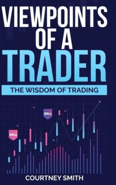 Cover for Courtney Smith · Viewpoints of a Trader (Book) (2022)