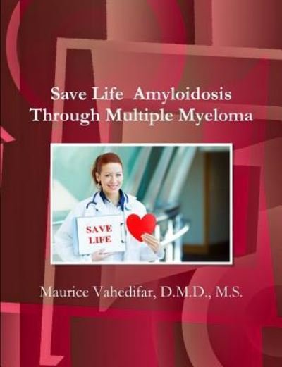 Cover for D M D M S Vahedifar · Save Life Amyloidosis Through Multiple Myeloma (Pocketbok) (2018)