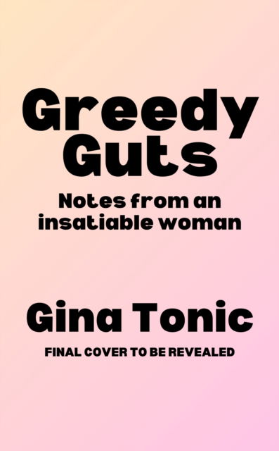 Cover for Gina Tonic · Greedy Guts (Hardcover Book) (2025)