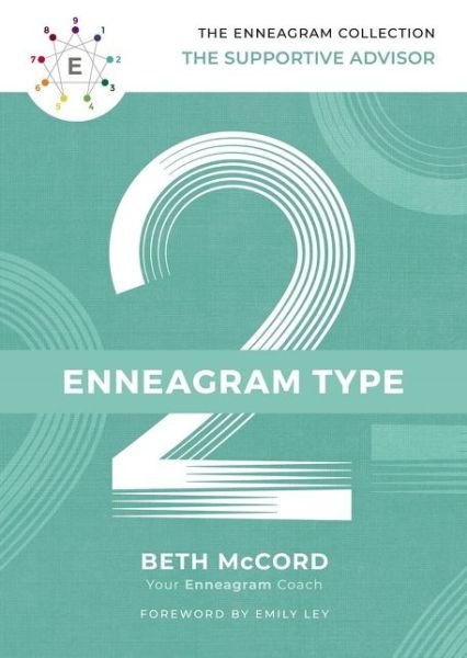 Cover for Beth McCord · The Enneagram Type 2: The Supportive Advisor - The Enneagram Collection (Innbunden bok) (2020)