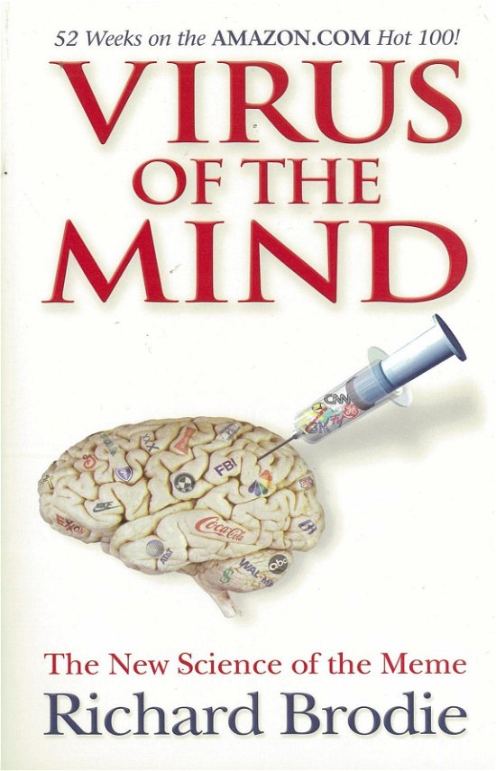 Cover for Richard Brodie · Virus of the Mind: the New Science of the Meme (Paperback Book) [Reissue edition] (2011)