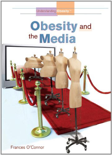 Cover for Frances O'connor · Obesity and the Media (Understanding Obesity) (Hardcover Book) (2008)