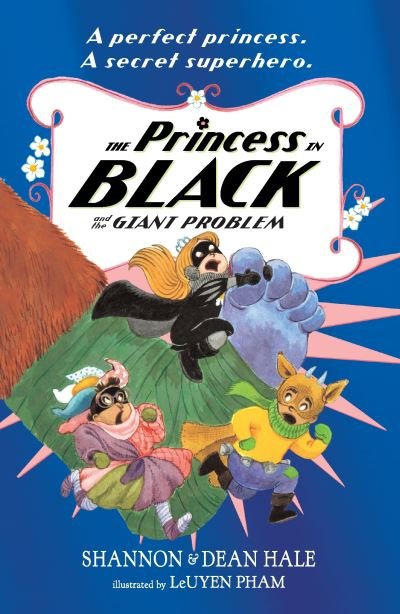 The Princess in Black and the Giant Problem - Princess in Black - Shannon Hale - Kirjat - Walker Books Ltd - 9781406396690 - torstai 3. helmikuuta 2022