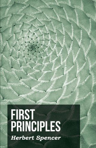 First Principles - Herbert Spencer - Libros - Sutton Press - 9781406705690 - 15 de marzo de 2007