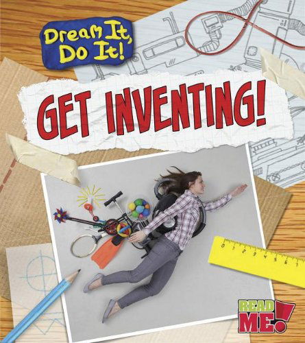 Cover for Mary Colson · Get Inventing! (Dream It, Do It!) (Paperback Book) (2014)