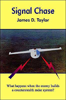 Signal Chase - James Taylor - Bøger - AuthorHouse - 9781414018690 - 17. december 2003