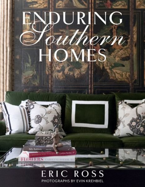Cover for Eric Ross · Enduring Southern Homes (Hardcover Book) (2019)