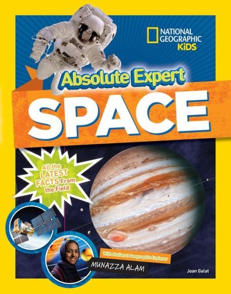 Absolute Expert: Space: All the Latest Facts from the Field - National Geographic Kids - Bøger - National Geographic Kids - 9781426336690 - 26. maj 2020