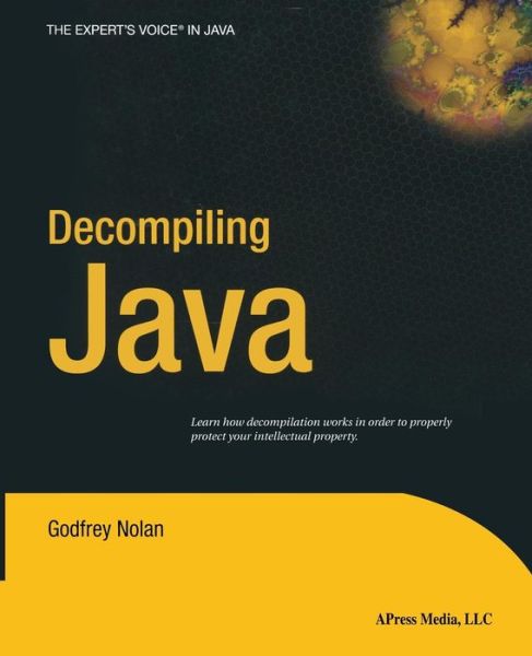 Decompiling Java - Godfrey Nolan - Books - Springer-Verlag Berlin and Heidelberg Gm - 9781430254690 - January 13, 2014