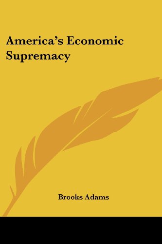 Cover for Brooks Adams · America's Economic Supremacy (Paperback Book) (2007)