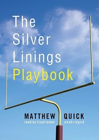 The Silver Linings Playbook - Matthew Quick - Muzyka - Blackstone Audiobooks - 9781433253690 - 1 września 2008