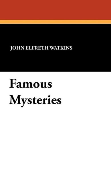 Cover for John Elfreth Watkins · Famous Mysteries (Paperback Book) (2010)