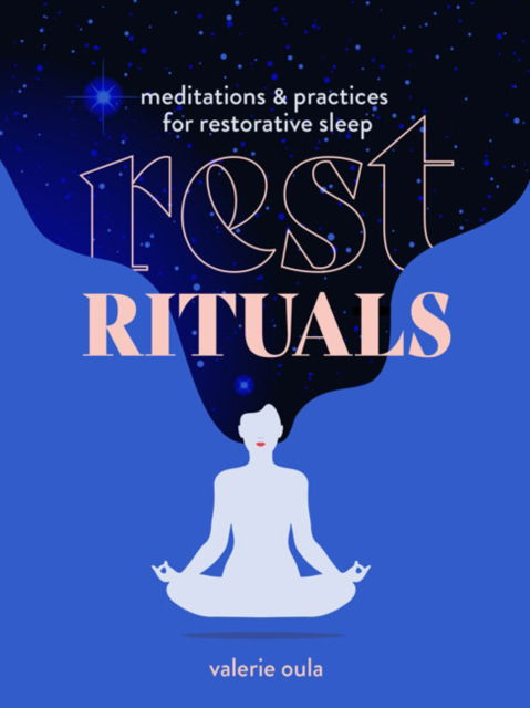 Cover for Valerie Oula · Rest Rituals: Meditations &amp; Practices for Restorative Sleep - Healing Meditations (Gebundenes Buch) (2022)