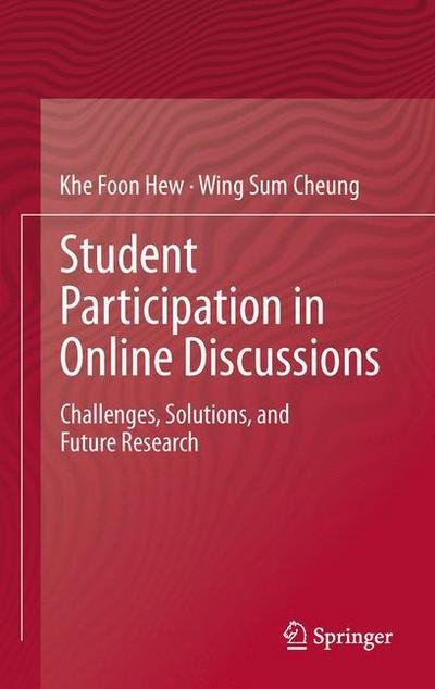 Cover for Khe Foon Hew · Student Participation in Online Discussions: Challenges, Solutions, and Future Research (Innbunden bok) (2012)