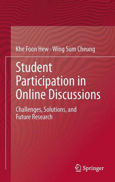 Cover for Khe Foon Hew · Student Participation in Online Discussions: Challenges, Solutions, and Future Research (Innbunden bok) (2012)