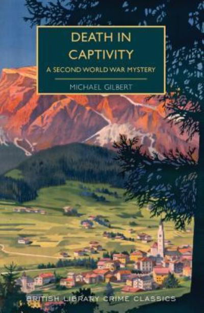 Death in Captivity A Second World War Mystery - Michael Gilbert - Książki - Poisoned Pen Press - 9781464211690 - 1 maja 2019