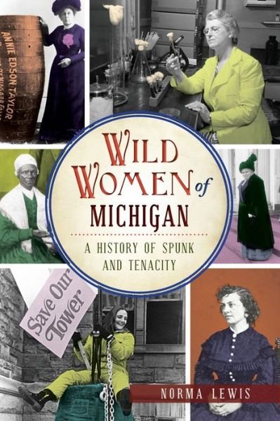 Cover for Norma Lewis · Wild Women of Michigan (Paperback Book) (2017)