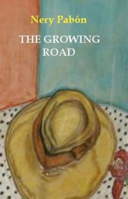 Mr. Nery Pabón · The Growing Road (Paperback Book) (2012)