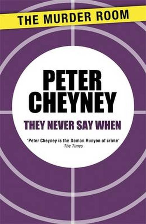 Cover for Peter Cheyney · They Never Say When - Slim Callaghan (Paperback Book) (2014)