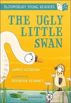 Cover for James Riordan · The Ugly Little Swan: A Bloomsbury Young Reader: Turquoise Book Band - Bloomsbury Young Readers (Paperback Book) (2019)