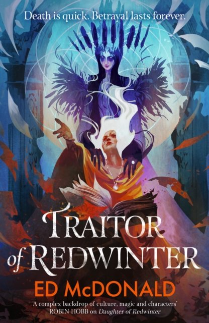 Cover for Ed McDonald · Traitor of Redwinter: The Redwinter Chronicles Book Two - The Redwinter Chronicles (Taschenbuch) (2024)