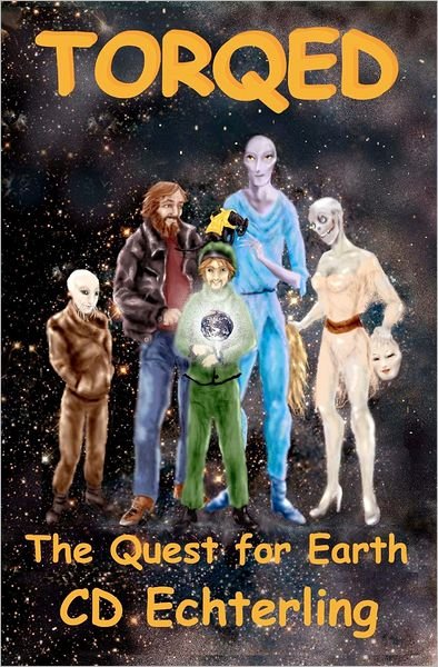 Cover for C D Echterling · Torqed: the Quest for Earth (Paperback Bog) (2012)