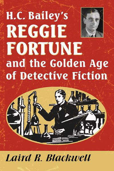 Cover for Laird R. Blackwell · H.C. Bailey's Reggie Fortune and the Golden Age of Detective Fiction (Paperback Book) (2017)